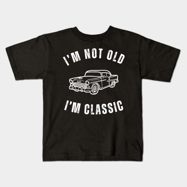 I'm Not Old I'm Classic with Classic Car Design Kids T-Shirt by mourad300